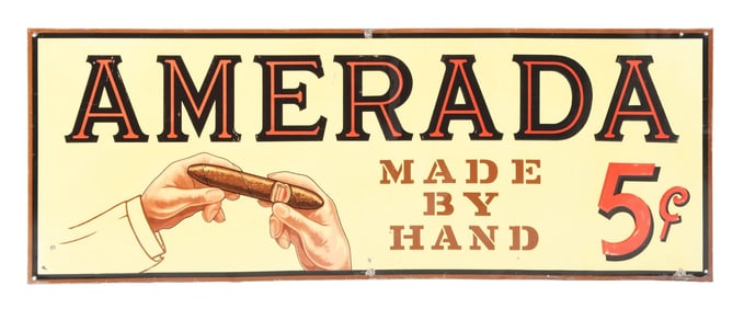 AMERADA CIGARS MADE BY HAND EMBOSSED TIN SIGN W/ HAND GRAPHIC