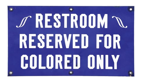 REPRODUCTION RESTROOM RESERVED FOR COLORED ONLY PORCELAIN SIGN.