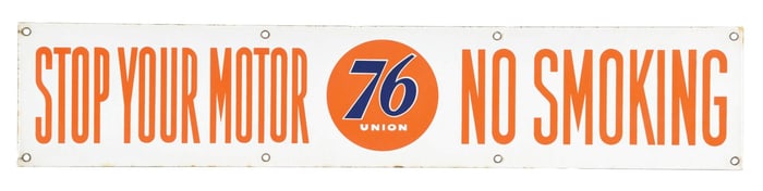 UNION 76 STOP YOUR MOTOR NO SMOKING PORCELAIN SIGN.