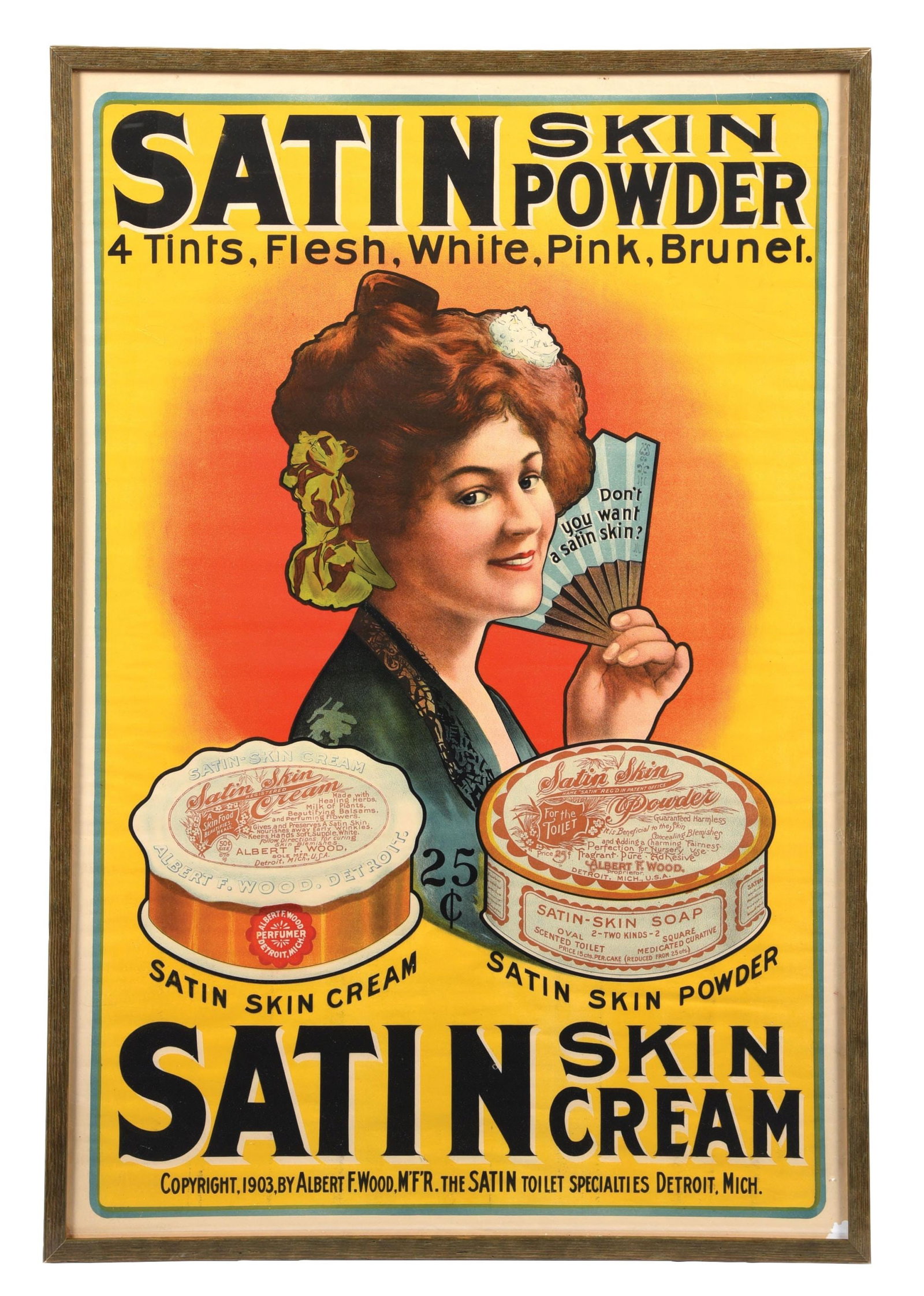 PAPER SATIN SKIN POWDER & CREAM POSTER W/ WOMAN GRAPHIC: Single Sided Paper. This C. 1910's single sided paper sign from Satin Skin Powder & Cream features a wonderful color lithograph of a woman holding a hand fan with product images as well. CONDITION: Th