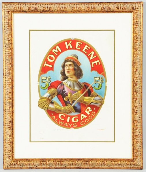 Tom Keene Cigar Sign.: Not reversed, with color notations in margins. 9.7. Circa 1895-1905. Beautifully framed and matted under glass. Condition (Near Mint). Size Framed: 21 - 1/4" x 17 - 3/4".