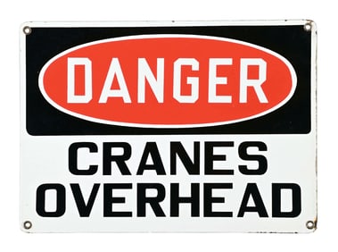 DANGER CRANES OVERHEAD PORCELAIN SIGN AGS 91.