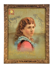 E.T. PILKINTON & CO. FRUITS AND FLOWERS SMOKING TABACCO SIGN.