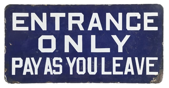 ENTRANCE ONLY PAY AS YOU LEAVE PORCELAIN TURNSTILE SIGN