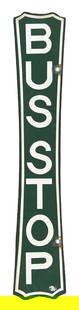 BUS STOP PORCELAIN SIGN: DSP. C. 1950s. CONDITION: Excellent color and gloss throughout each side, showing light areas of surface scratching. Minor wear and staining at the mounting holes, with minimal wear present along the