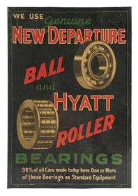 WE USE NEW DEPARTURE BALL AND HYATT ROLLER BEARINGS TIN SIGN
