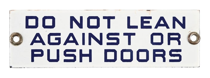 DO NOT LEAN AGAINST OR PUSH DOORS PORCELAIN BUS SIGN