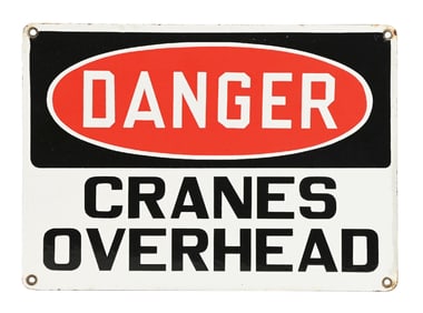 DANGER CRANES OVERHEAD PORCELAIN SIGN