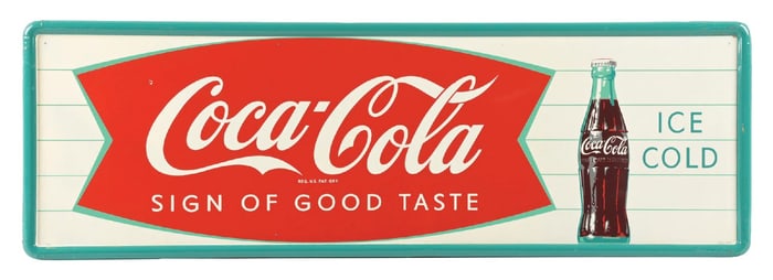 COCA COLA SIGN OF GOOD TASTE TIN SIGN W/ FISHTAIL GRAPHIC