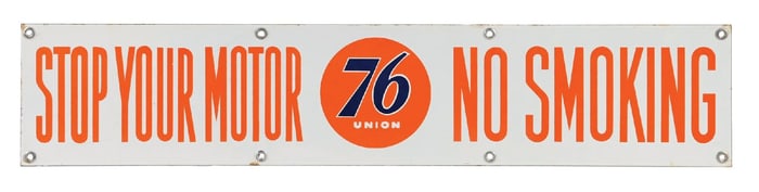 UNION 76 "STOP YOUR MOTOR NO SMOKING" PORCELAIN SERVICE STATION SIGN