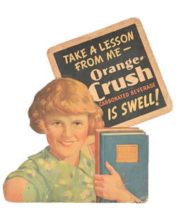 ORANGE CRUSH "TAKE A LESSON FROM ME" CARDBOARD SIGN: This c. 1940s die-cut cardboard easel-back sign from Orange Crush features the company logo, with a nice school girl graphic. CONDITION: The field shows fading and spots of discoloration throughout. T