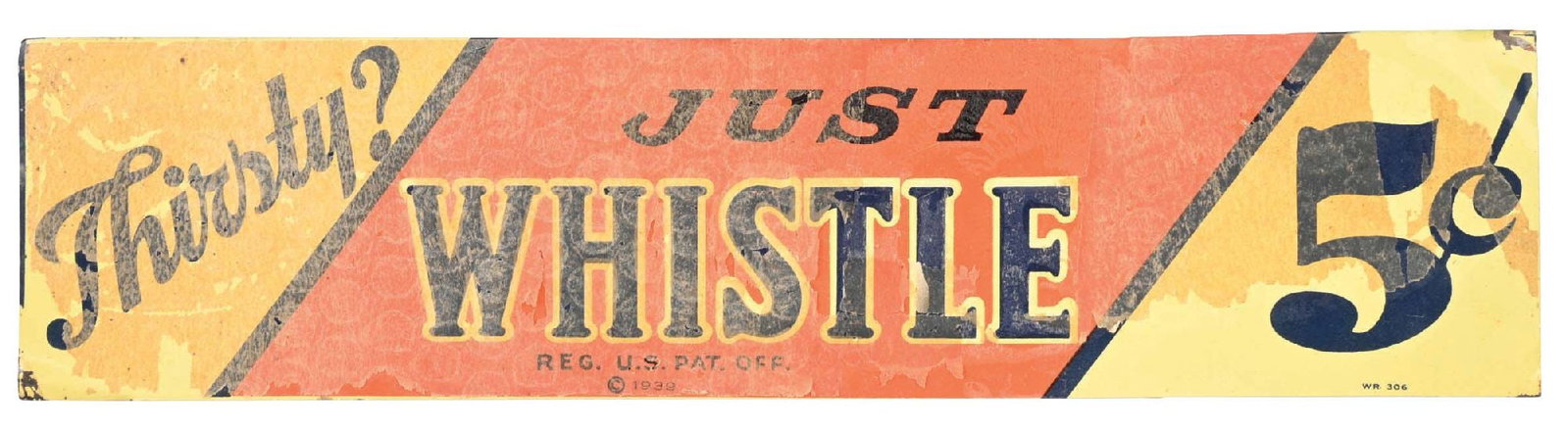 WHISTLE 5¢ TIN SIGN: SST. This small single-sided embossed tin sign from Whistle features the company name and a nice 5¢ graphic. CONDITION: This sign still has the original rice paper attached to it. The corners sho