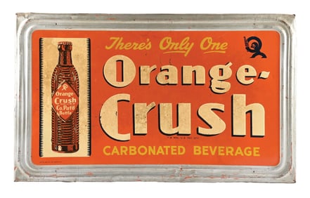 RARE "THERE'S ONLY ONE" ORANGE CRUSH EMBOSSED TIN SIGN W/ SELF FRAMED OUTER EDGE.