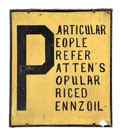 PARTICULAR PEOPLE PREFER PATEN'S POPULAR PRICED PENNZOIL HAND PAINTED TIN SIGN.