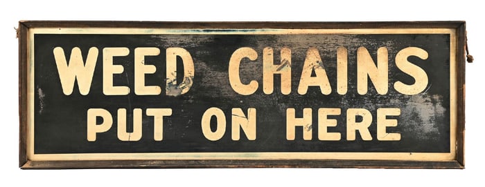 WEED CHAINS PUT ON HERE TIN SIGN W/ ORIGINAL WOOD FRAME.