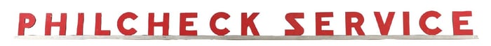 PHILCHECK SERVICE PAINTED METAL LETTERS ON ORIGINAL CHANNEL.