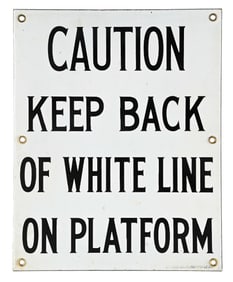 N.Y.C. SUBWAY "KEEP BACK OF WHITE LINE ON PLATFORM" PORCELAIN CAUTION SIGN.