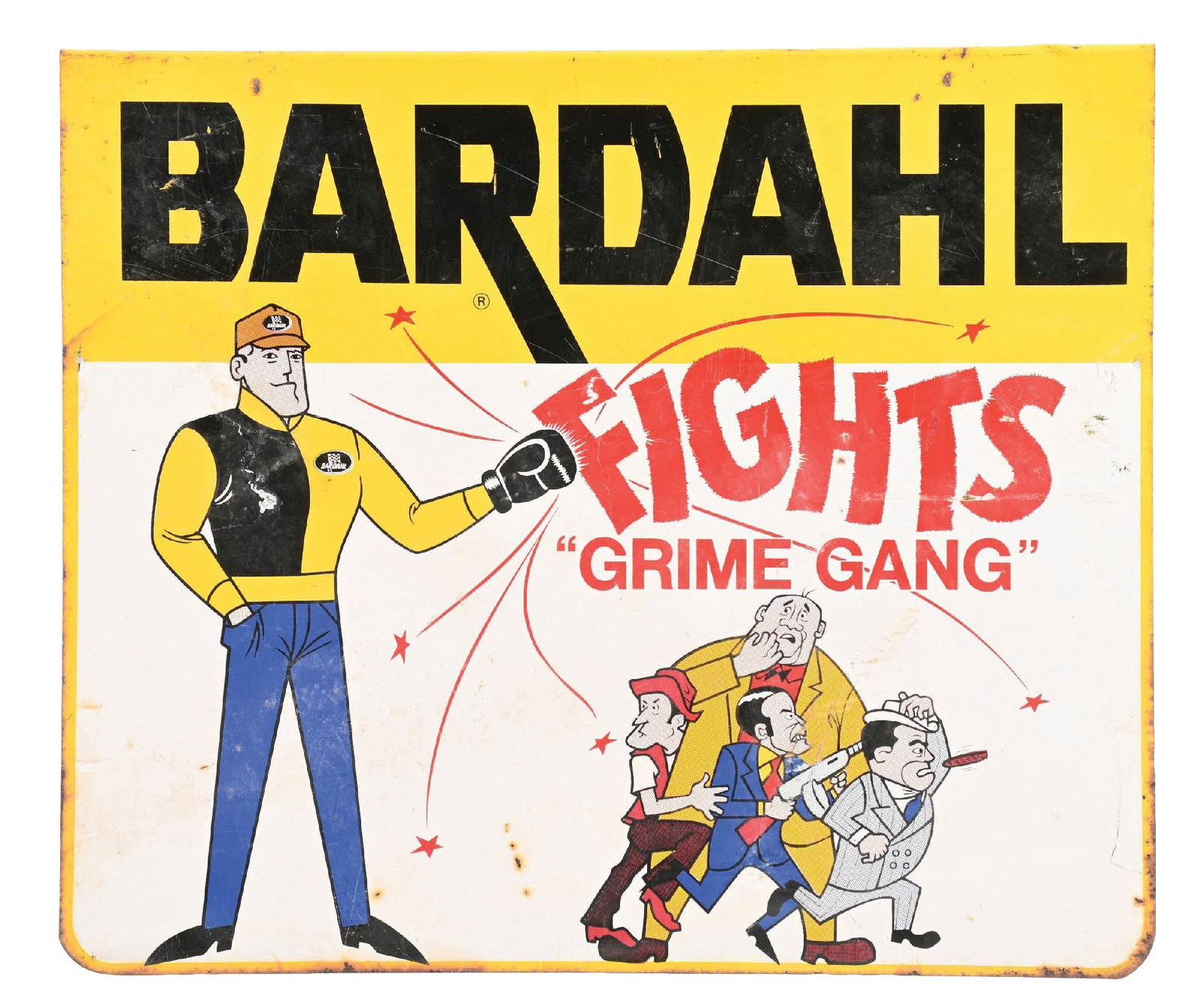 BARDAHL FIGHTS GRIME GANG TIN SIGN.: SST. CONDITION: Very good color & gloss throughout with some light areas of scattered surface scratching. Light areas of rust wear along the edges with two small tack holes at the left and right. Cond