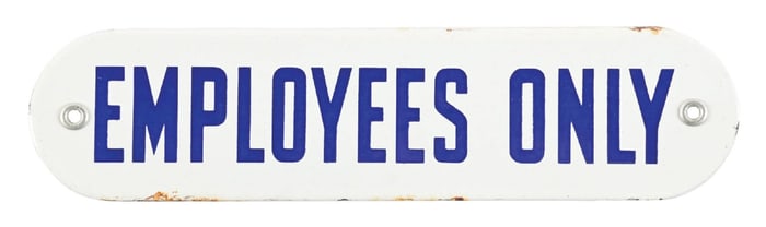 EMPLOYEES ONLY PORCELAIN DOOR SIGN.