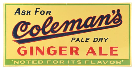 ASK FOR COLEMANS GINGERALE EMBOSSED TIN SIGN.