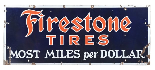 FIRESTONE TIRES MOST MILES PER DOLLAR PORCELAIN SIGN.