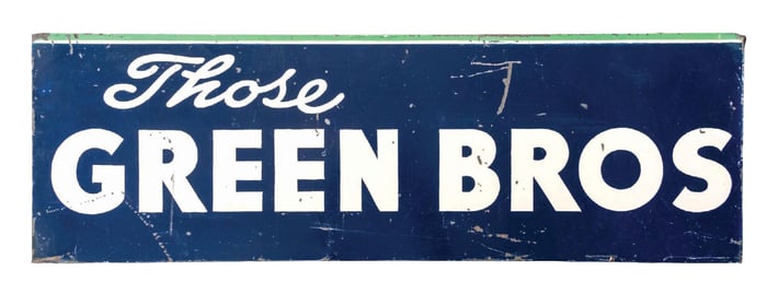 THOSE GREEN BROS. HANDMADE SIGN