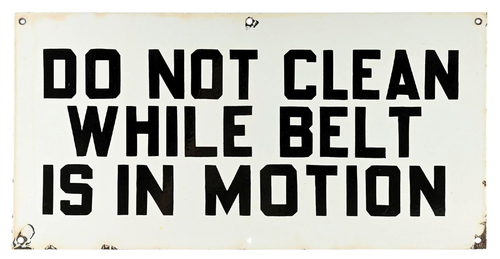 DO NOT CLEAN WHILE BELT IS IN MOTION PORCELAIN SIGN: SSP. C. 1940s. CONDITION: Excellent color & gloss throughout the field showing no notable field chipping. Light chipping at the mounting holes with some minimal chipping along the outer edges. Conditi