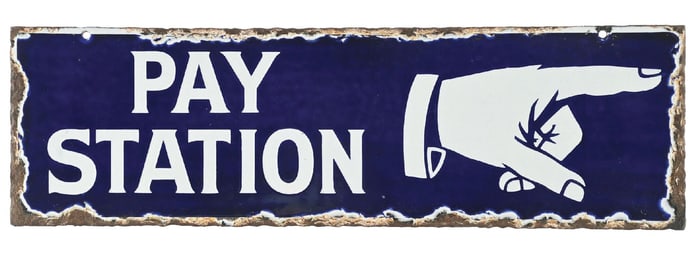 PAY STATION PORCELAIN SIGN W/ HAND GRAPHIC.