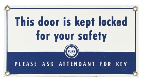 PURE THIS DOOR IS KEPT LOCKED FOR YOUR SAFETY PORCELAIN SIGN.