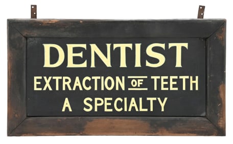DENTIST "EXTRACTION OF TEETH A SPECIALTY" SIGN