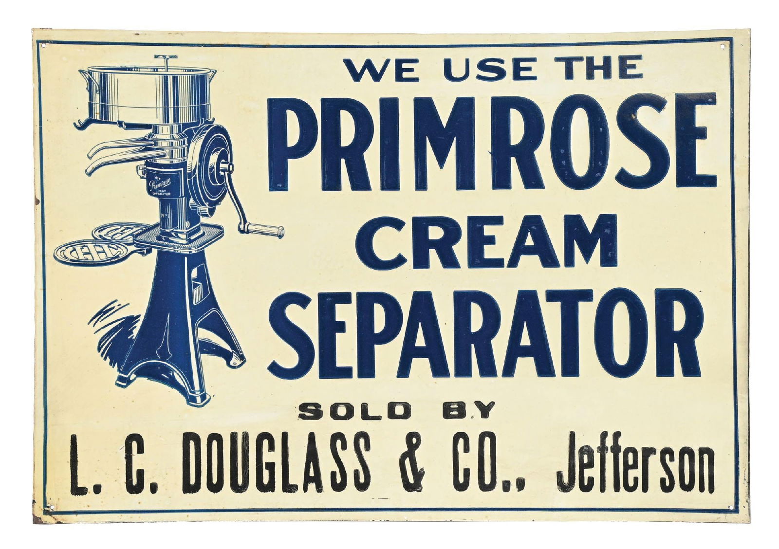 EMBOSSED TIN ADVERTISING SIGN FOR PRIMROSE CREAM SEPARATOR: SST. Retailer as L.C. Douglas & Company. CONDITION: It shows light surface scratches to the main field, modest to moderate edgewear, and light folds at the mounting holes. Condition: (8.0).