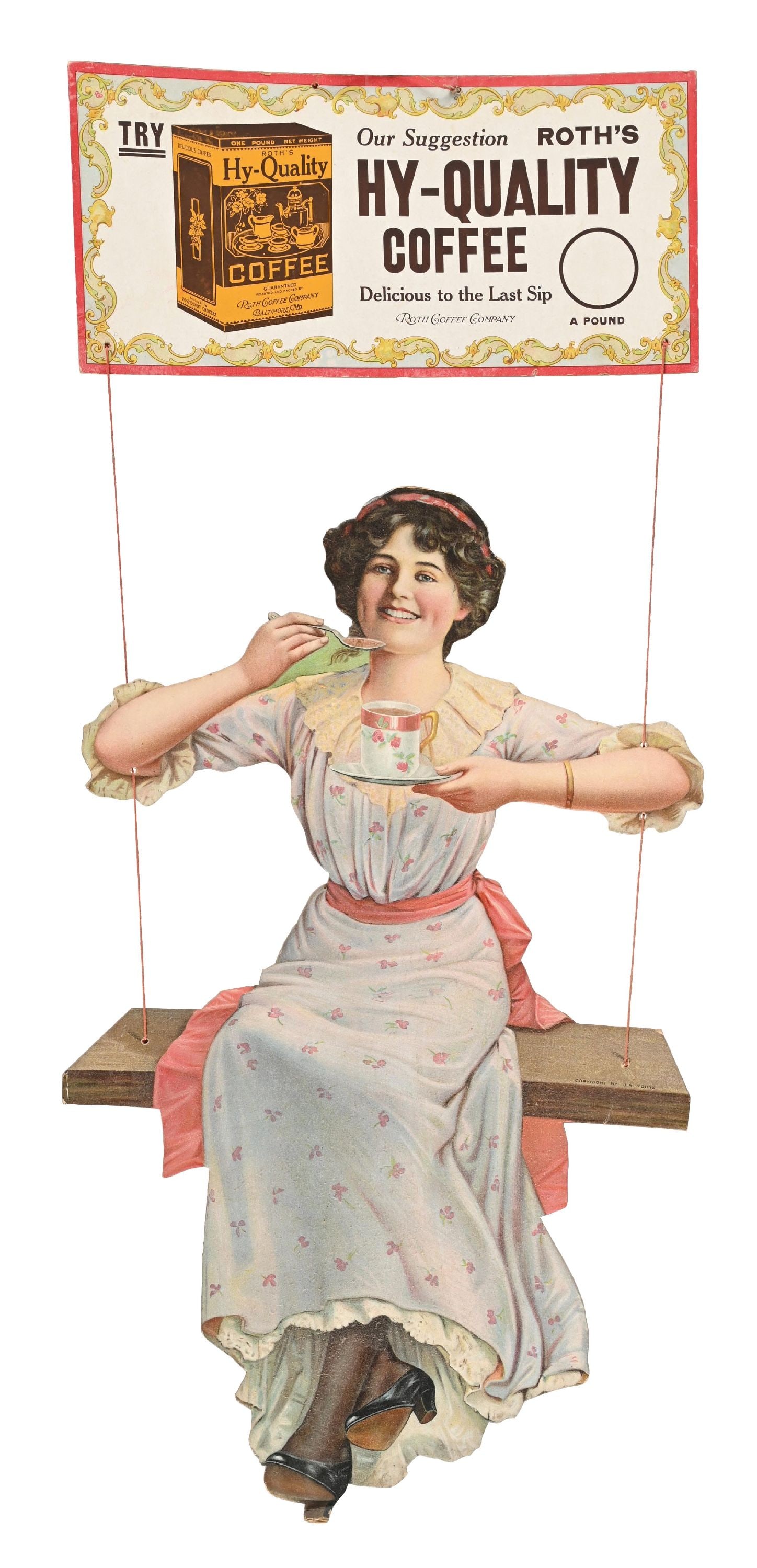 DIE-CUT CARDSTOCK HANGING SIGN FOR HY-QUALITY COFFEE: SSC. Copyright J.R. Young. CONDITION: It shows a young lady in a swing enjoying a cup of High Quality Coffee. It shows good color and light edgewear overall. It shows one fold in the young lady's