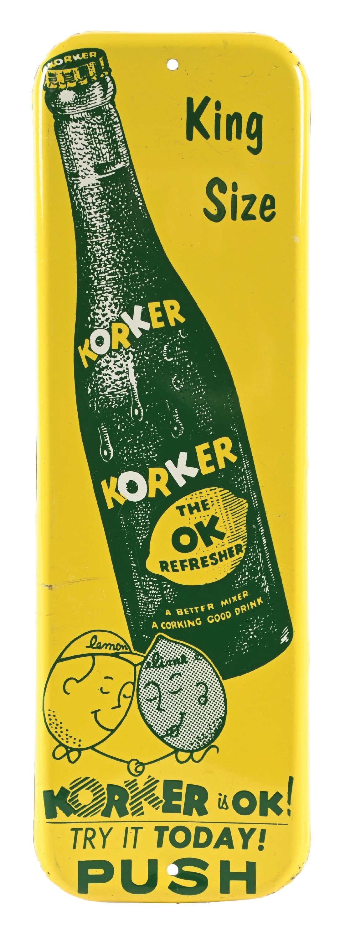 KORKER "THE OK REFRESHER" TIN DOOR PUSH SIGN: SST. CONDITION: Excellent color & gloss with minor areas of light surface wear, showing a scratch at the left. Minimal wear at the cookie cutter-style edge, but overall a bright and glossy example. Co