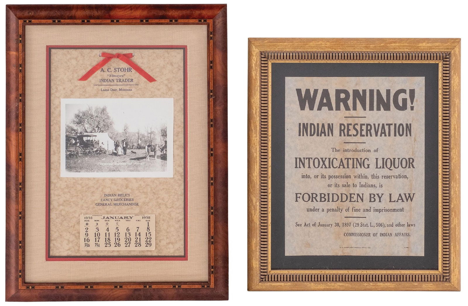 LOT OF 2 INDIAN RESERVATION WARNING AND A.C. STOHR CALENDAR FRAMED ADVERTISING: a.) Framed and matted 1938 calendar advertising Indian relics, groceries. and general merchandise for A.C STOHR / "Nimayes" / INDIAN TRADER / LAME DEER, MONTANA. Center image is titled: CHEYENNE