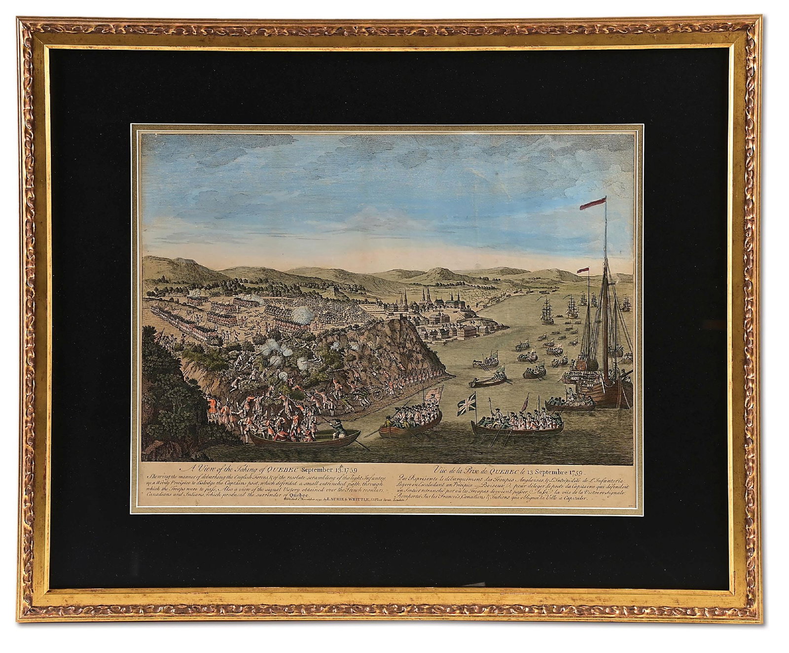 FRAMED "A VIEW OF THE TAKING OF QUEBEC SEPTEMBER 13TH, 1759".: A detailed, simultaneous portrayal of Wolf’s amphibious landing, scaling of the cliffs and disciplined deployment of British battalions and rout of the French forces on the Plains of Abraham. Pr