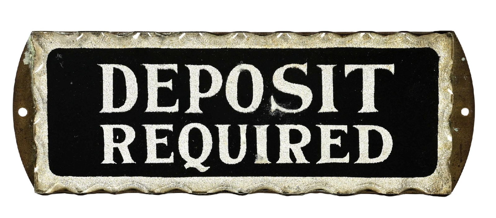 DEPOSIT REQUIRED CHIP GLASS SIGN ON ORIGINAL METAL BACKING (1 of 2)