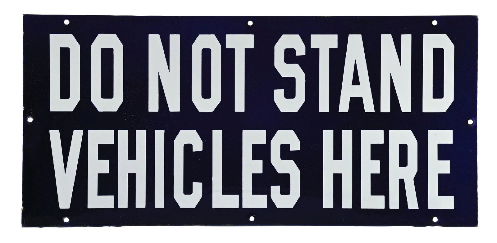 DO NOT STAND VEHICLES HERE N.O.S. PORCELAIN SIGN (1 of 2)