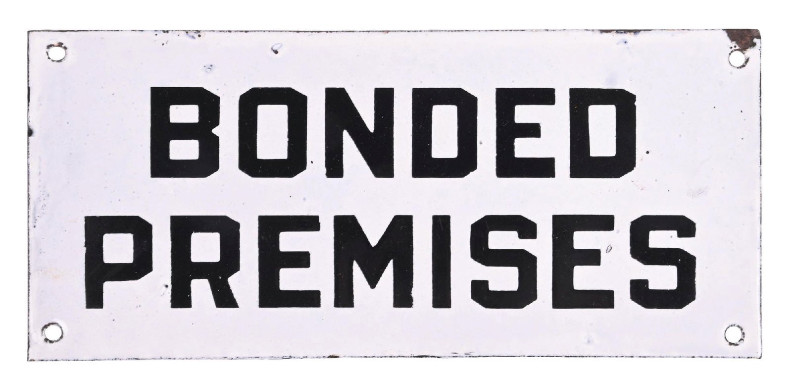 BONDED PREMISES PORCELAIN SIGN (1 of 2)