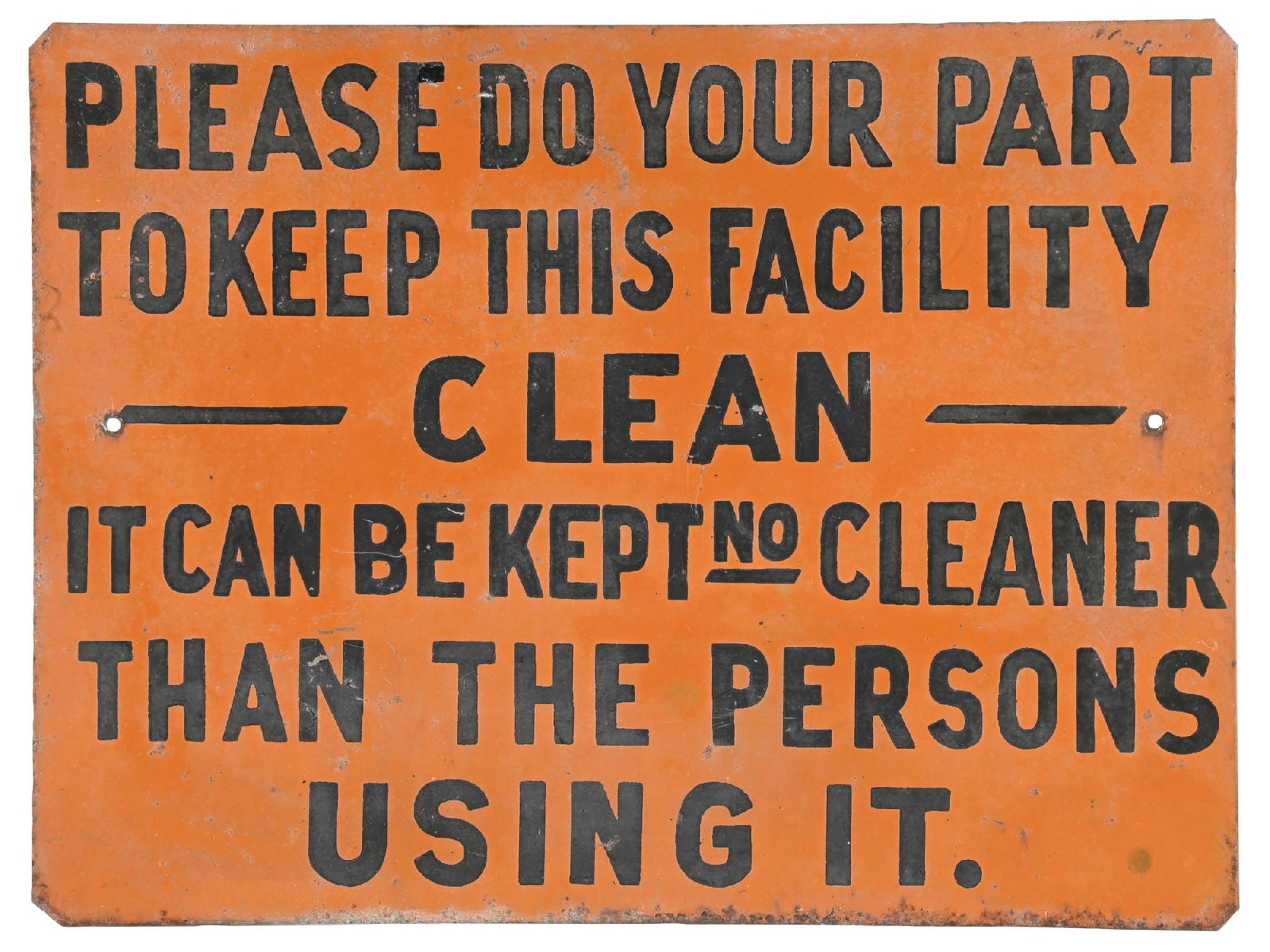 PLEASE DO YOUR PART TO KEEP THIS FACILITY CLEAN PAINTED TIN SIGN: SST. C. 1950s. CONDITION: Very good color and gloss, with some minor areas of age and surface wear giving the piece an excellent patina. Light paint wear along the outer edges. Condition: (7.75). Dime