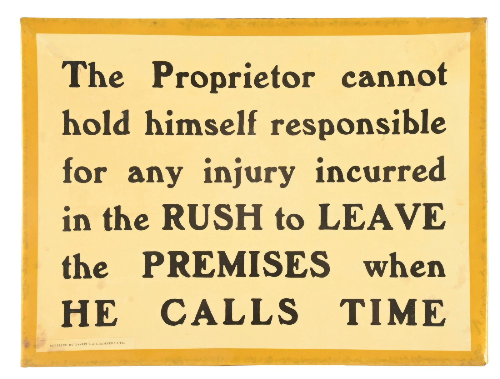 THE PROPRIETOR CANNOT HOLD HIMSELF RESPONSIBLE FOR ANY INJURY CELLULOID OVER CARDBOARD SIGN (1 of 3)