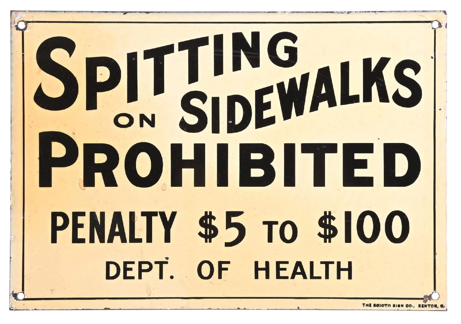 SPITTING ON SIDEWALKS PROHIBITED DEPARTMENT OF HEALTH TIN SIGN: SST. Maker Marked Scioto Sign Company. CONDITION: Very good color and gloss, with some minor areas of age staining in the left field. Minimal surface scratches and mounting hole wear, light wear along