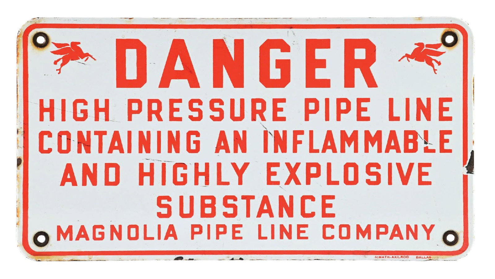 MAGNOLIA PIPELINE COMPANY HIGH PRESSURE PIPE LINE PORCELAIN DANGER SIGN (1 of 3)