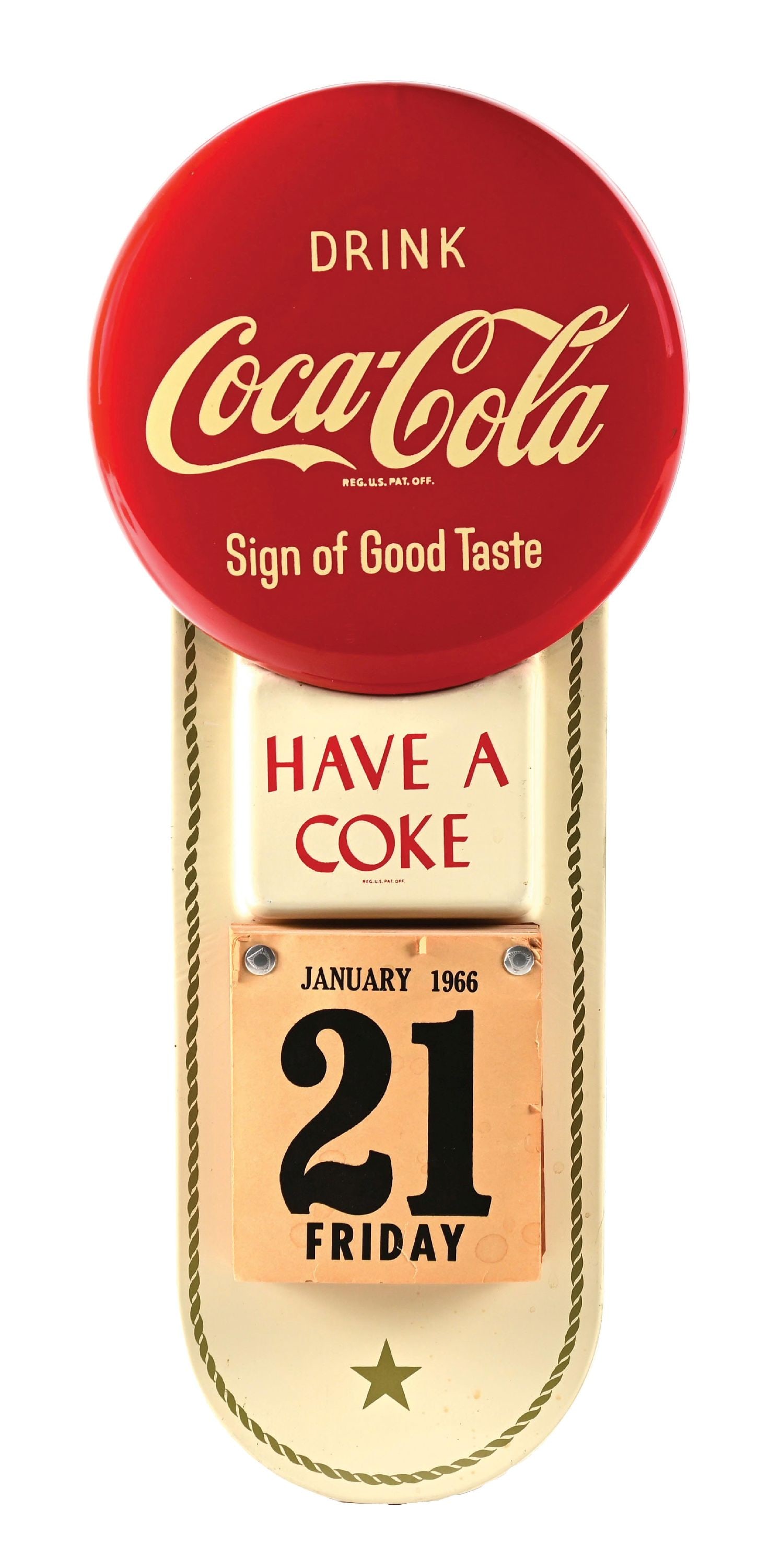 DRINK COCA-COLA SIGN OF GOOD TASTE CALENDAR SIGN: A nice example of this c. 1950s tin calendar sign from Coca-Cola with a later 1966 calendar pad. CONDITION: The sign shows good gloss throughout with only a few small scuffs to the gloss and a few