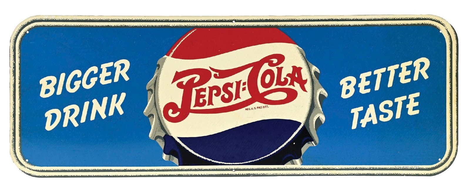 PEPSI-COLA "BIGGER DRINK BETTER TASTE" SIGN W/ BOTTLE CAP GRAPHIC (1 of 2)
