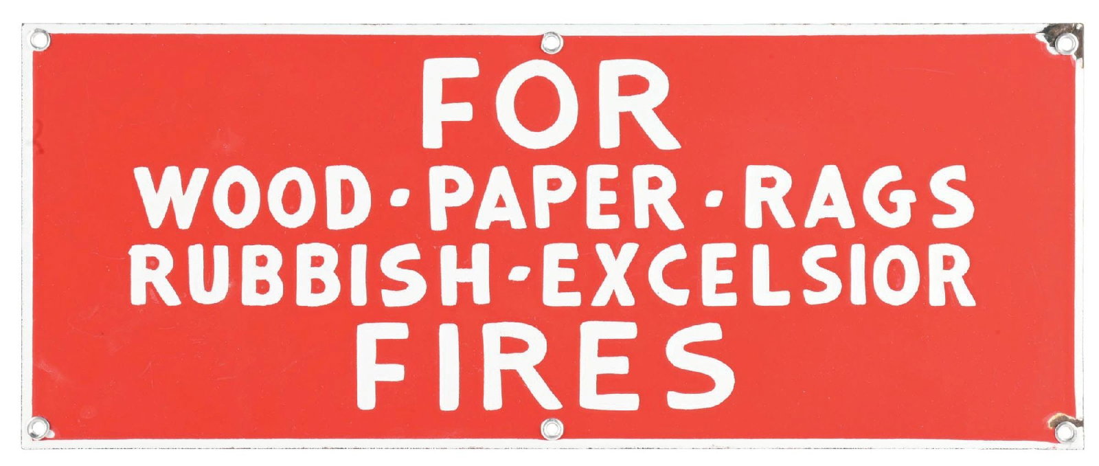 FOR WOOD PAPER RAGS & RUBBISH FIRES PORCELAIN SIGN: SSP. C. 1950s. CONDITION: Excellent color and gloss throughout, showing no notable field wear. Minor chips at the right mounting holes with faint outer edge wear. Overall excellent. Condition: (8.9+).