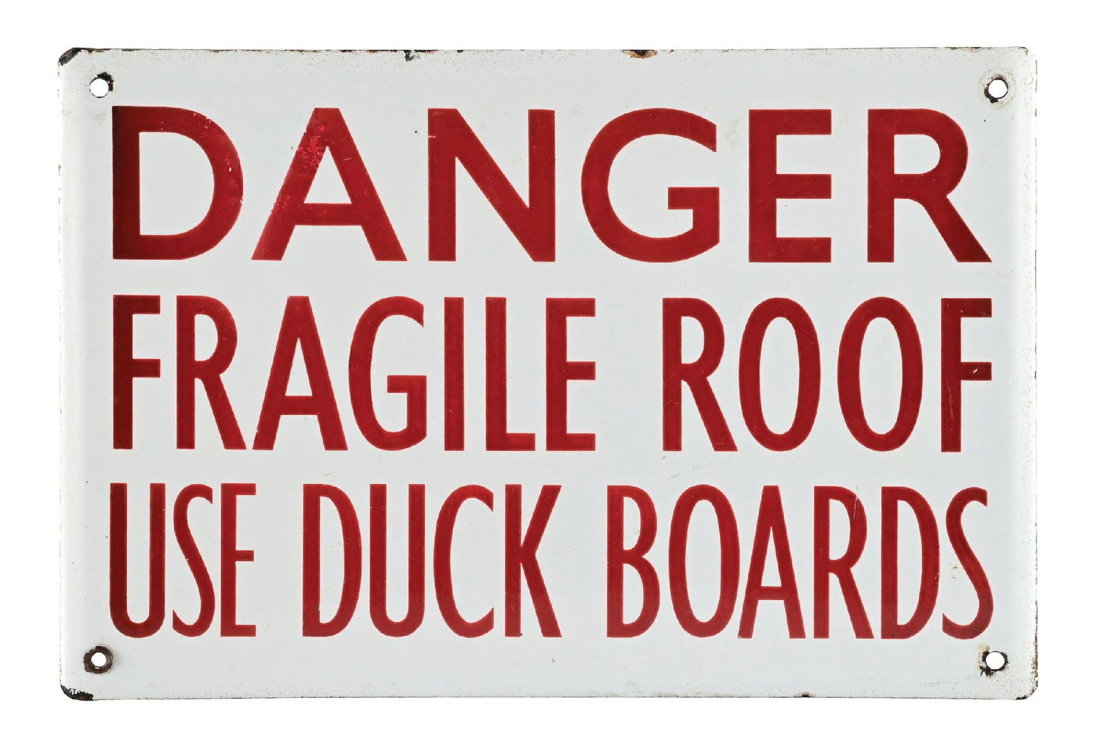 DANGER FRAGILE ROOF USE DUCK BOARDS PORCELAIN SIGN (1 of 2)