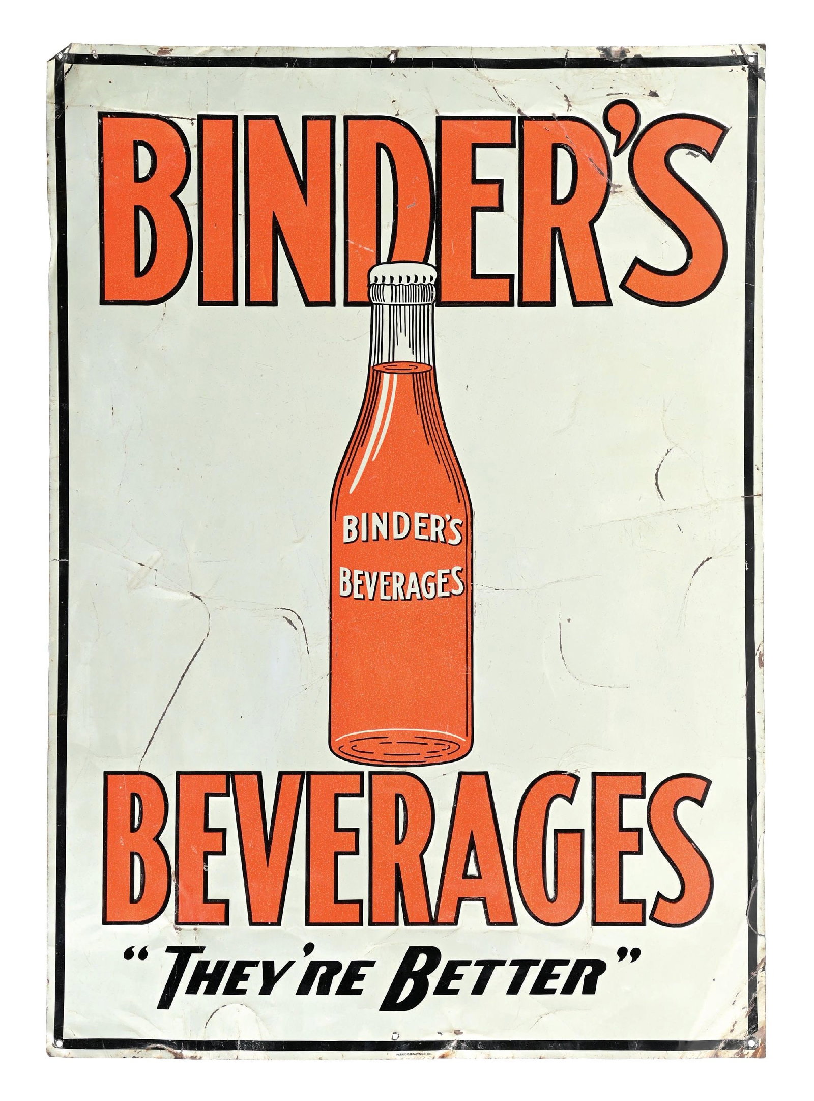 BINDER'S BEVERAGES "THEY'RE BETTER" EMBOSSED TIN SIGN WITH BOTTLE GRAPHIC (1 of 3)