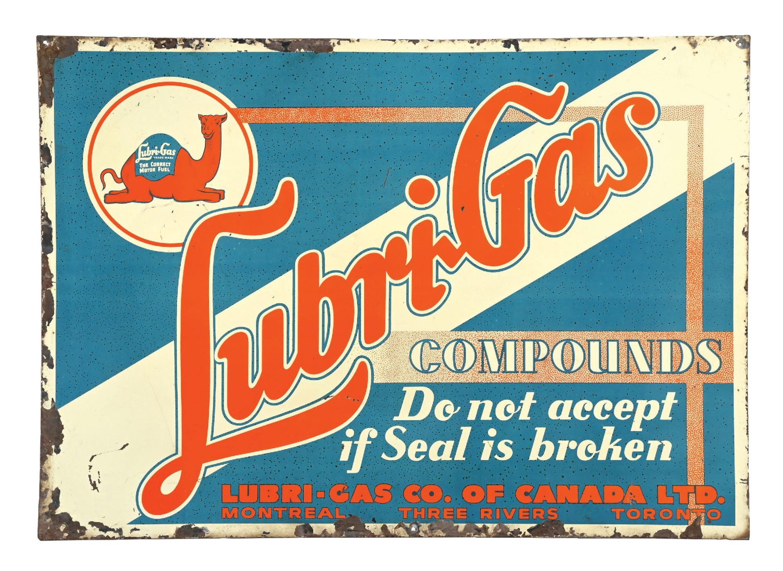 LUBRI-GAS COMPOUNDS TIN SIGN W/ CAMEL GRAPHIC: SST. CONDITION: Very good color & gloss throughout the field, showing minor age spotting. Heavier paint wear along the outer edges with added nail holes. A well displaying example. Condition: (7.75). 