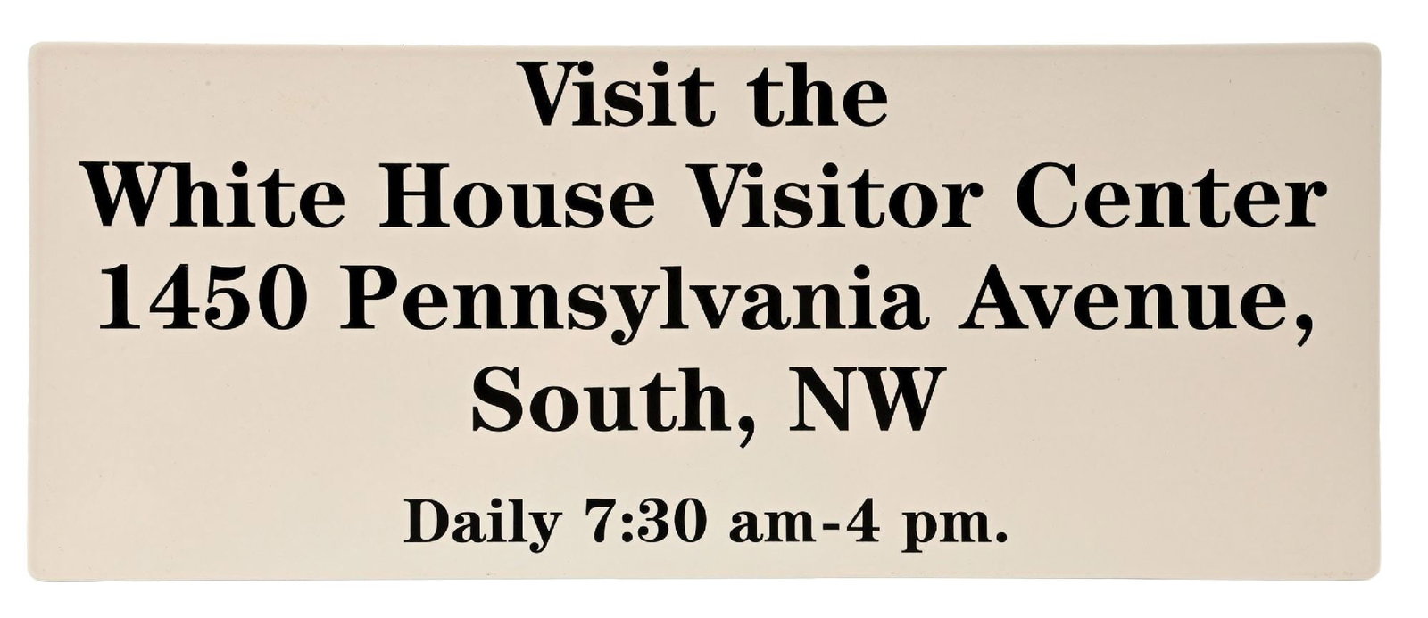 WHITE HOUSE VISITOR CENTER PORCELAIN SIGN: SSP. CONDITION: Brilliant color & gloss, appearing n.o.s. showing no notable areas of surface wear. Outstanding condition outer edges with no notable wear. A brilliant example. Condition: (9.5+). Dime