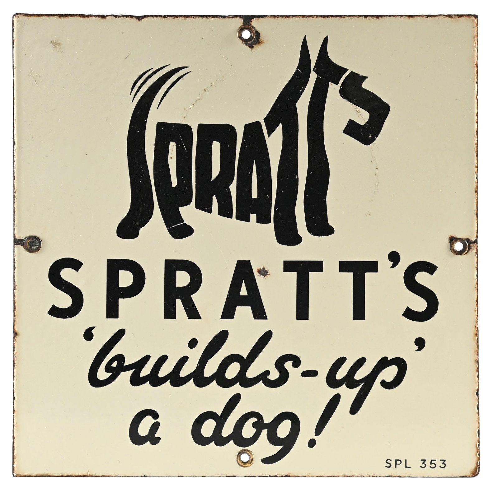 SPRATT'S "BUILDS-UP" A DOG! PORCELAIN SIGN: SSP. CONDITION: Good color & gloss showing light chipping in the field as well as some moderate surface scratching. Light mounting hole wear as well as some wear along the outer edges. A nice displayi